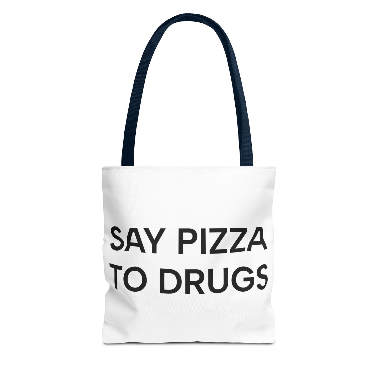 Say Pizza to Drugs Tote Bag - Say No to Yes