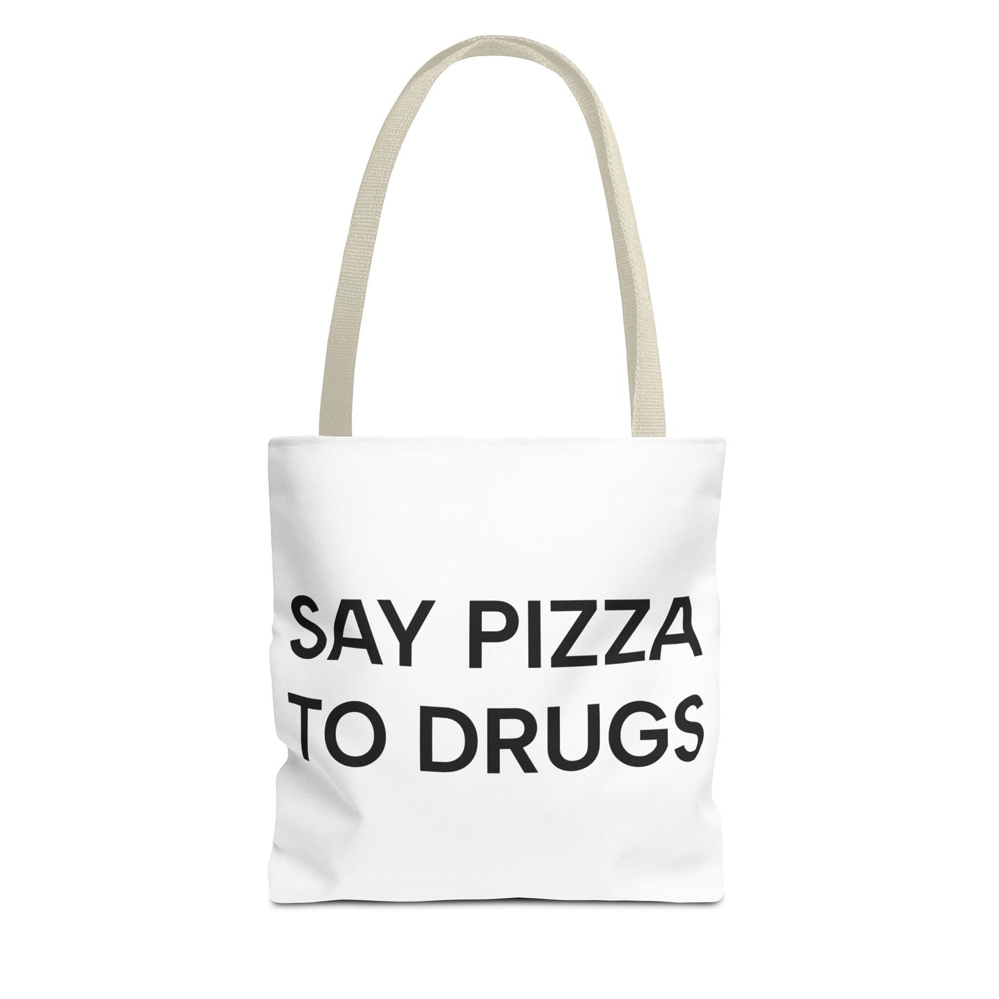 Say Pizza to Drugs Tote Bag - Say No to Yes