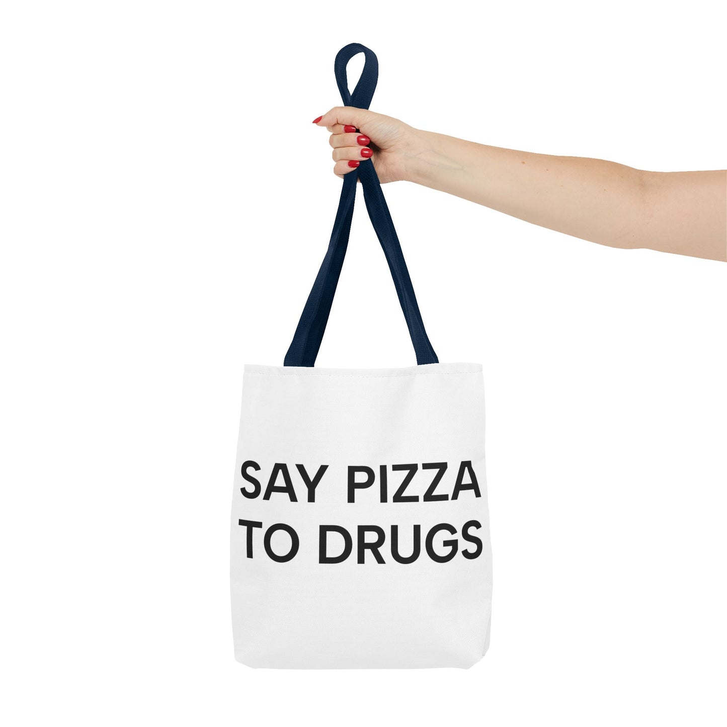 Say Pizza to Drugs Tote Bag - Say No to Yes