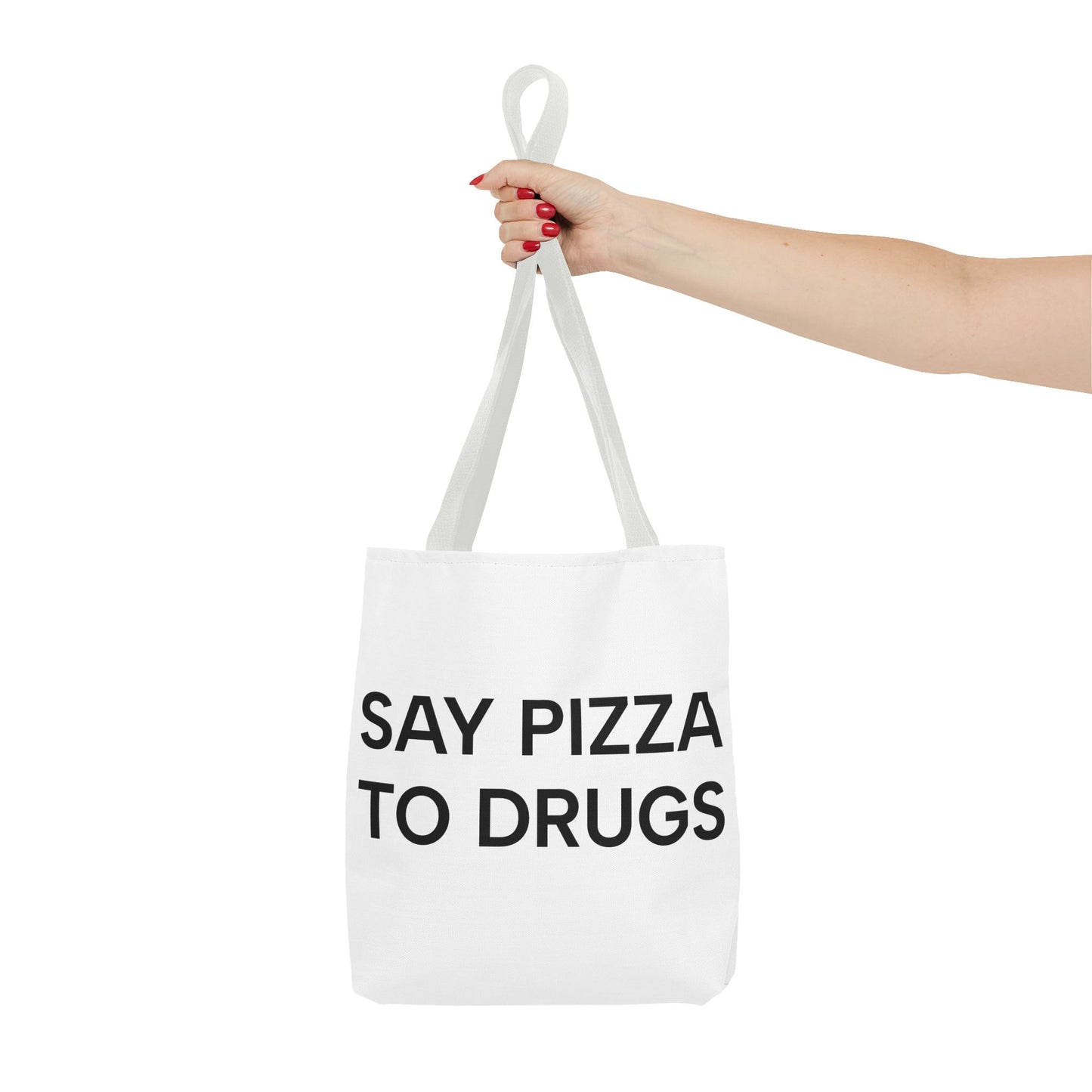 Say Pizza to Drugs Tote Bag - Say No to Yes