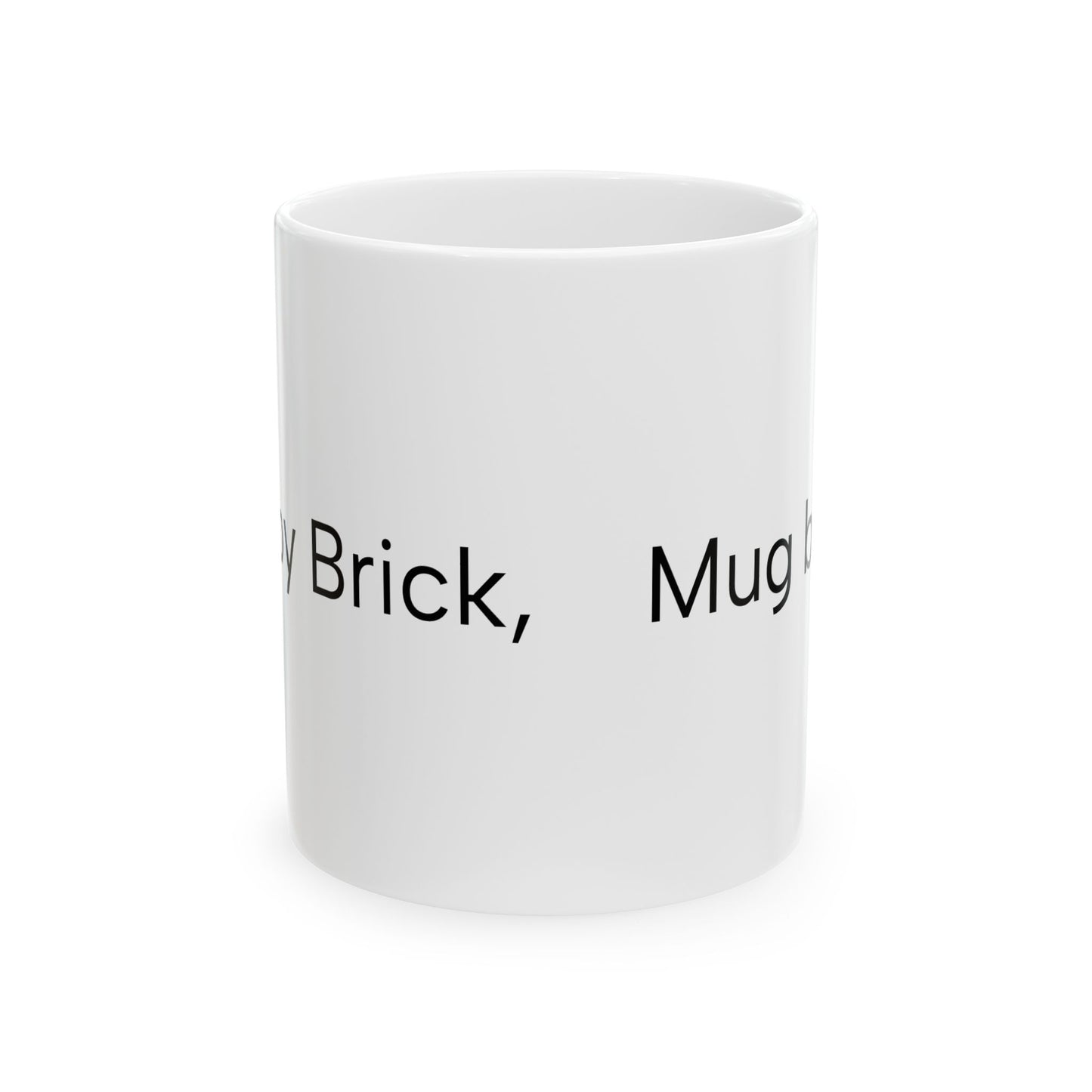 Brick by Brick, Mug by Mug